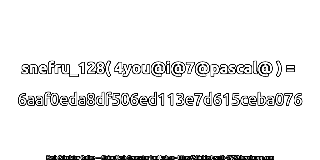 snefru_128( 4you@i@7@pascal@ ) = 6aaf0eda8df506ed113e7d615ceba076 | unHash.co