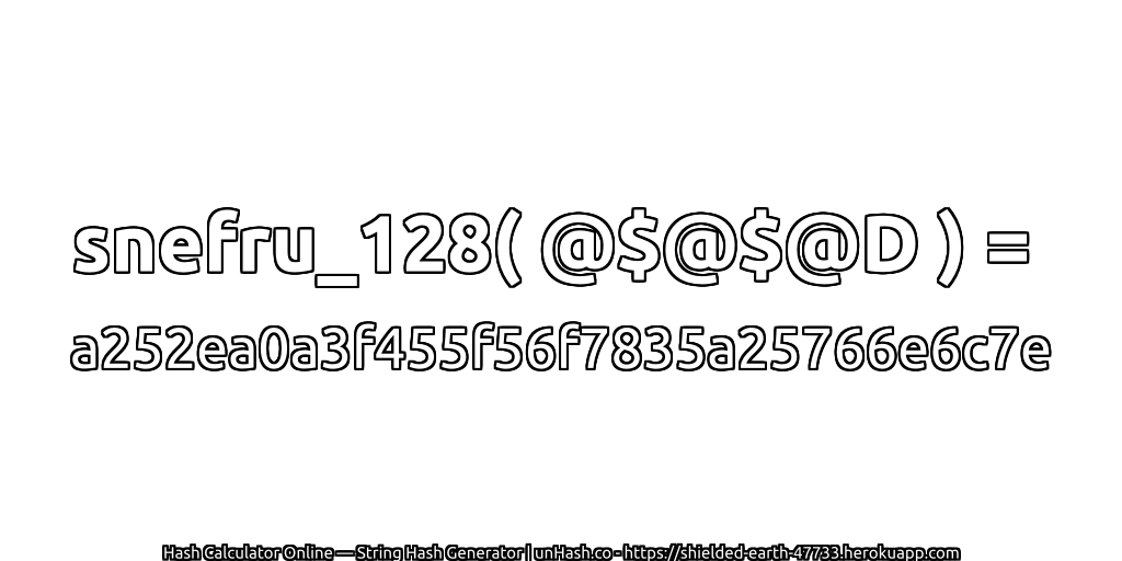 snefru_128( @$@$@D ) = a252ea0a3f455f56f7835a25766e6c7e | unHash.co