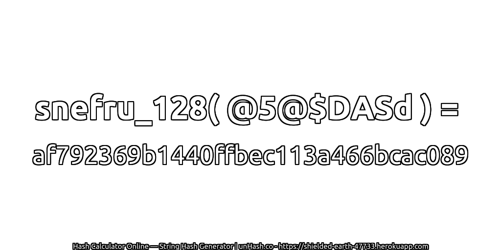 snefru_128( @5@$DASd ) = af792369b1440ffbec113a466bcac089 | unHash.co