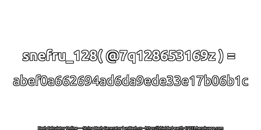 snefru_128( @7q128653169z ) = abef0a662694ad6da9ede33e17b06b1c | unHash.co