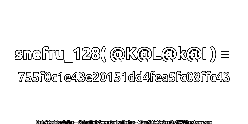 snefru_128( @K@L@k@I ) = 755f0c1e43e20151dd4fea5fc08ffc43 | unHash.co
