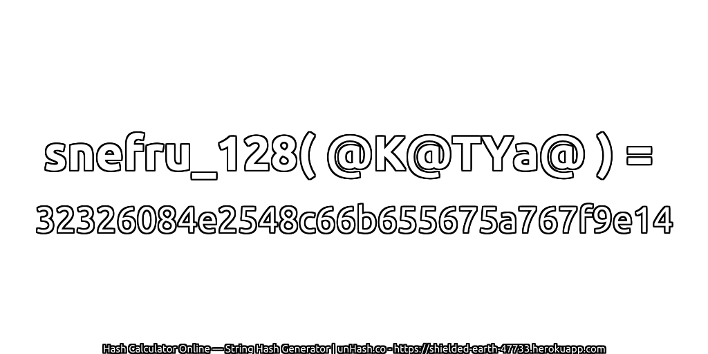 snefru_128( @K@TYa@ ) = 32326084e2548c66b655675a767f9e14 | unHash.co