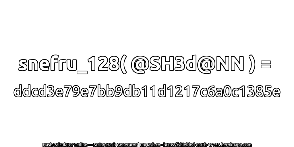 snefru_128( @SH3d@NN ) = ddcd3e79e7bb9db11d1217c6a0c1385e | unHash.co