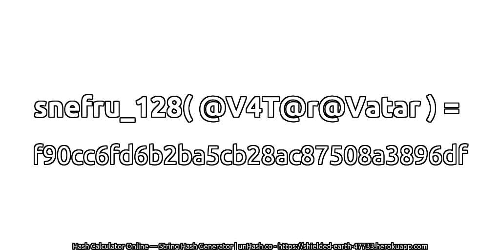snefru_128( @V4T@r@Vatar ) = f90cc6fd6b2ba5cb28ac87508a3896df | unHash.co