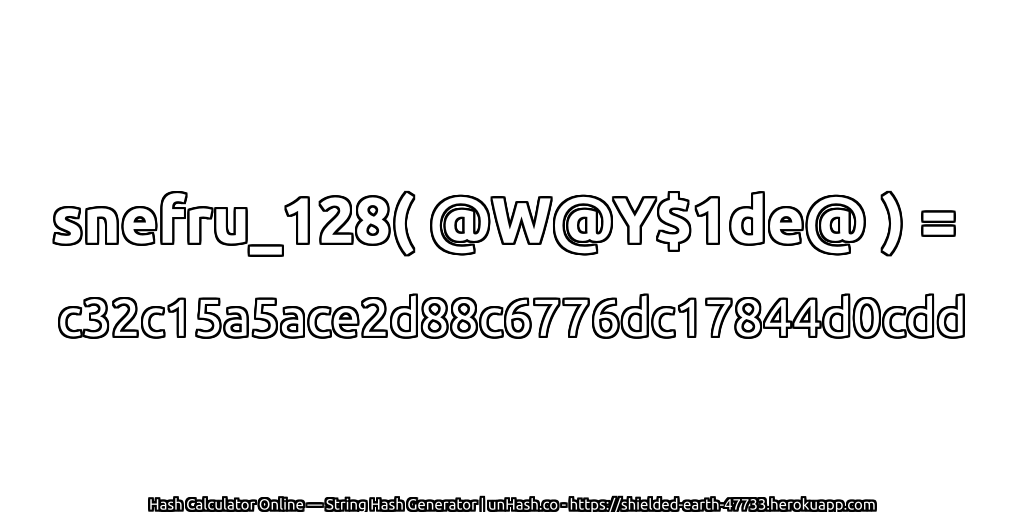 snefru_128( @W@Y$1de@ ) = c32c15a5ace2d88c6776dc17844d0cdd | unHash.co