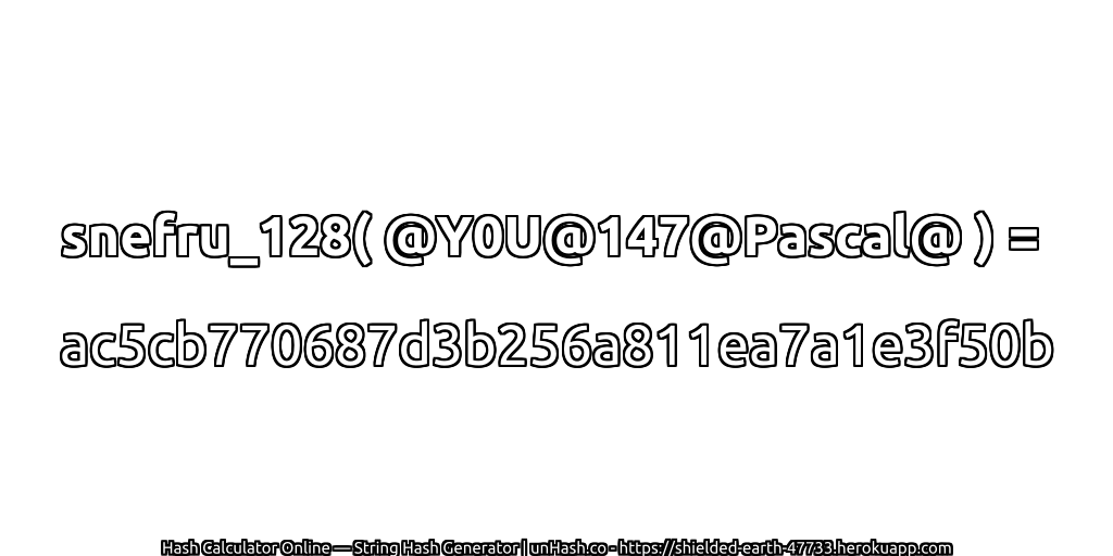 snefru_128( @Y0U@147@Pascal@ ) = ac5cb770687d3b256a811ea7a1e3f50b | unHash.co