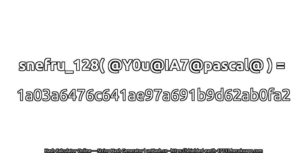 snefru_128( @Y0u@IA7@pascal@ ) = 1a03a6476c641ae97a691b9d62ab0fa2 | unHash.co