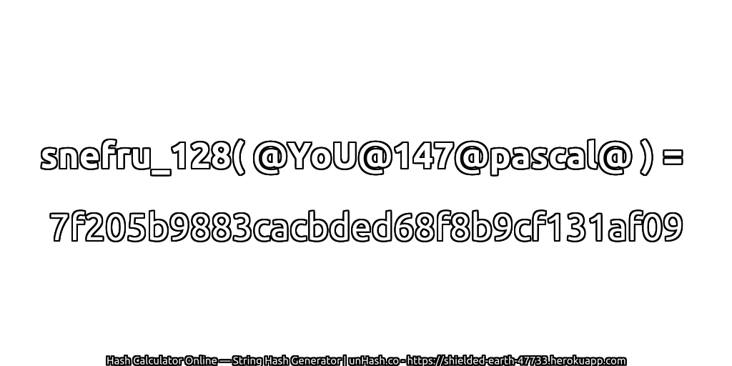 snefru_128( @YoU@147@pascal@ ) = 7f205b9883cacbded68f8b9cf131af09 | unHash.co