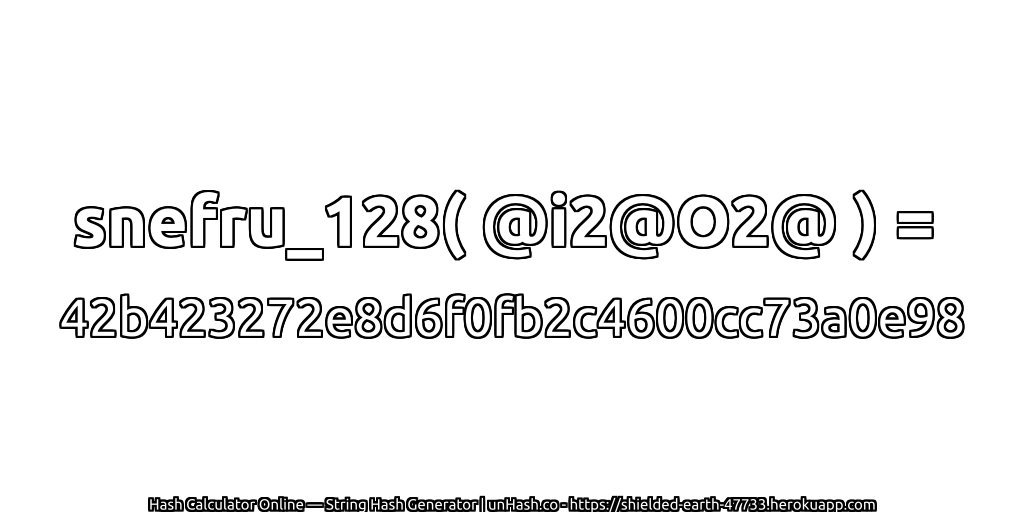 snefru_128( @i2@O2@ ) = 42b423272e8d6f0fb2c4600cc73a0e98 | unHash.co