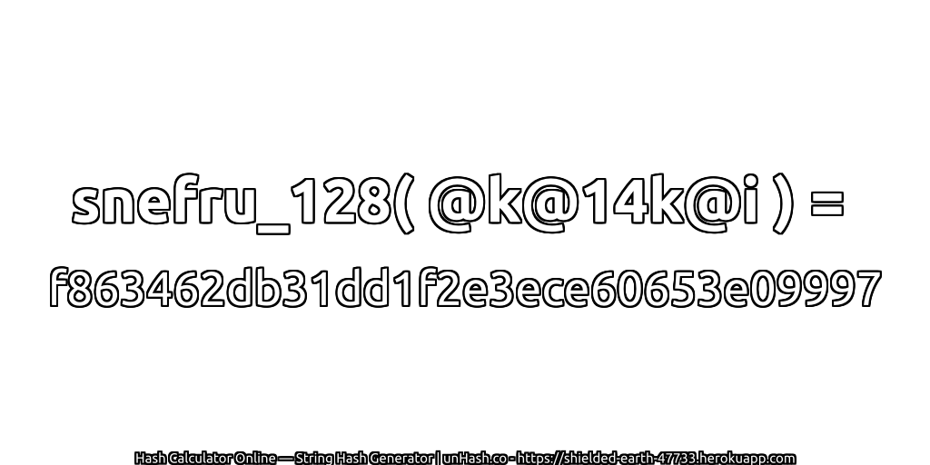 snefru_128( @k@14k@i ) = f863462db31dd1f2e3ece60653e09997 | unHash.co