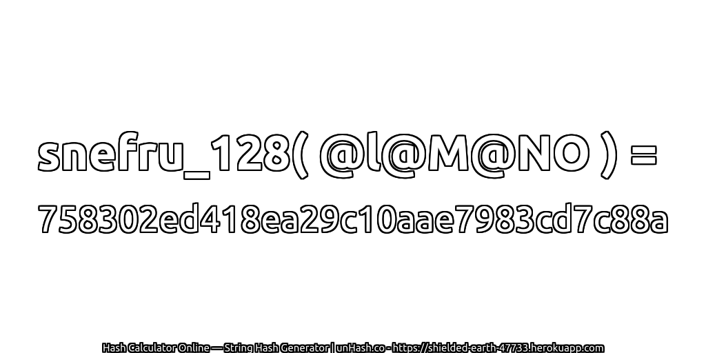 snefru_128( @l@M@NO ) = 758302ed418ea29c10aae7983cd7c88a | unHash.co