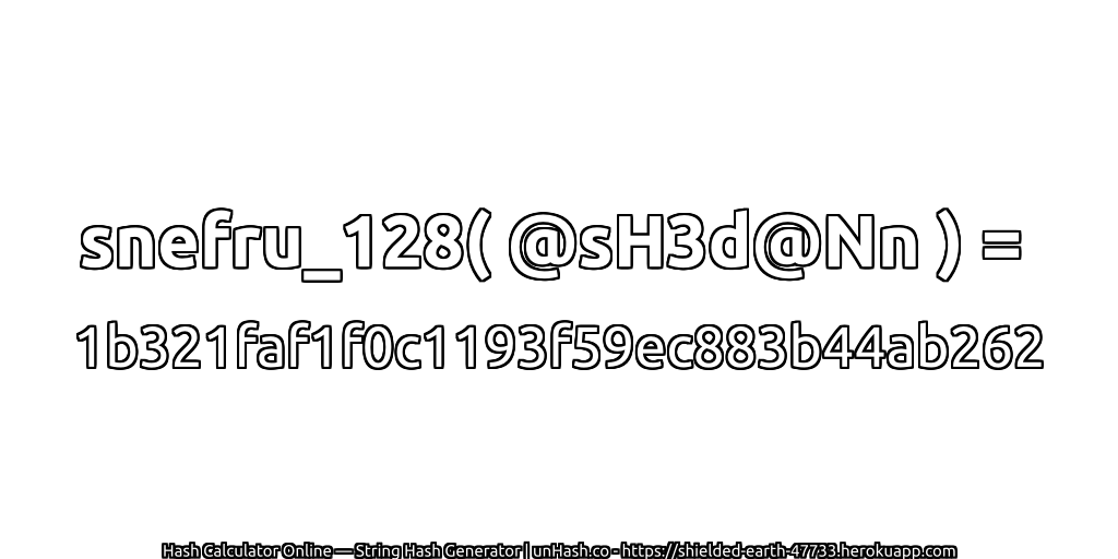snefru_128( @sH3d@Nn ) = 1b321faf1f0c1193f59ec883b44ab262 | unHash.co