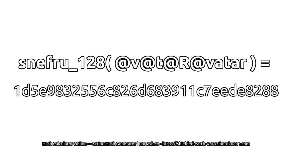 snefru_128( @v@t@R@vatar ) = 1d5e9832556c826d683911c7eede8288 | unHash.co