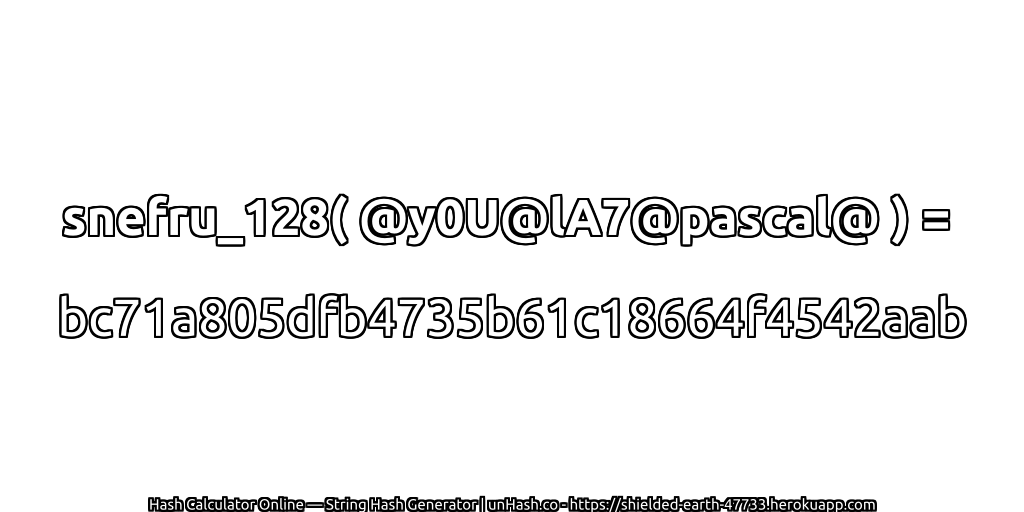 snefru_128( @y0U@lA7@pascal@ ) = bc71a805dfb4735b61c18664f4542aab | unHash.co