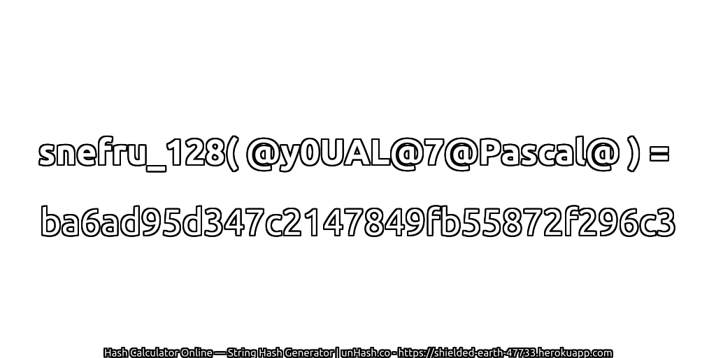 snefru_128( @y0UAL@7@Pascal@ ) = ba6ad95d347c2147849fb55872f296c3 | unHash.co