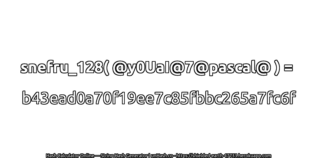 snefru_128( @y0UaI@7@pascal@ ) = b43ead0a70f19ee7c85fbbc265a7fc6f | unHash.co