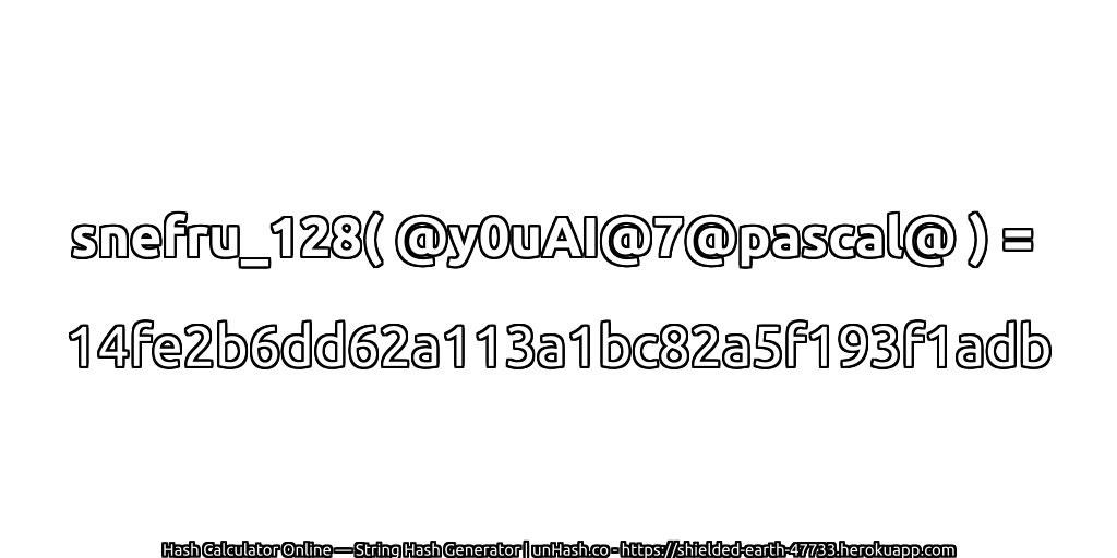 snefru_128( @y0uAI@7@pascal@ ) = 14fe2b6dd62a113a1bc82a5f193f1adb | unHash.co