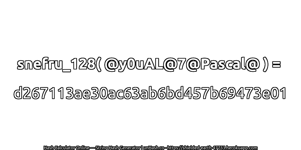 snefru_128( @y0uAL@7@Pascal@ ) = d267113ae30ac63ab6bd457b69473e01 | unHash.co