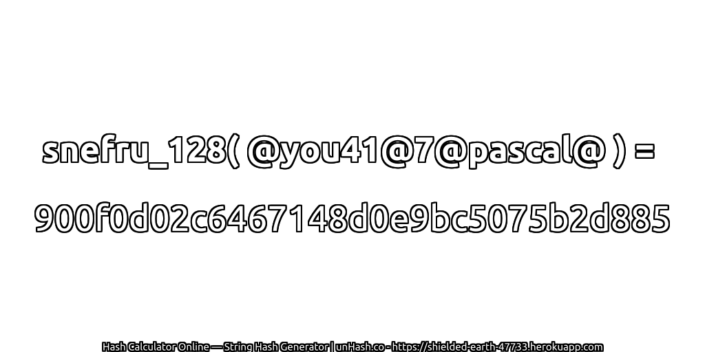 snefru_128( @you41@7@pascal@ ) = 900f0d02c6467148d0e9bc5075b2d885 | unHash.co