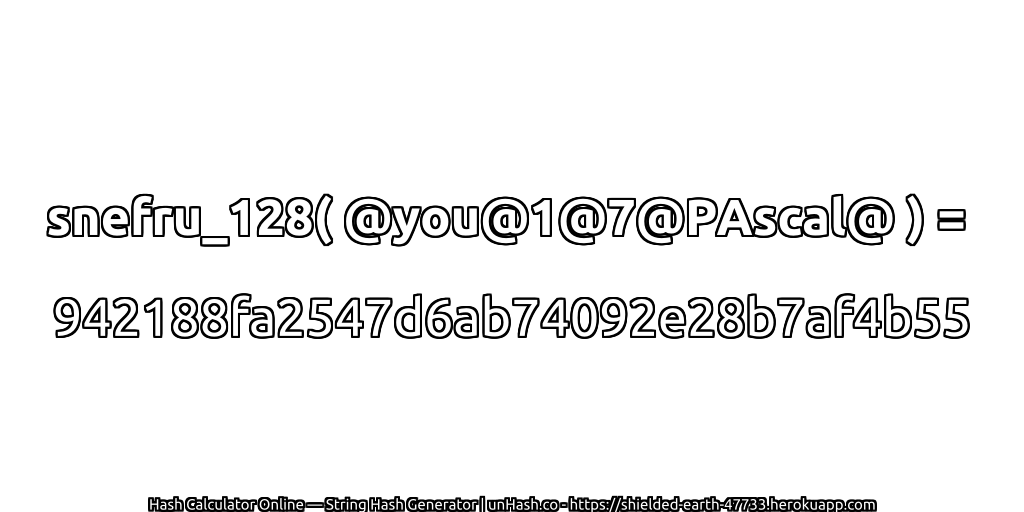 snefru_128( @you@1@7@PAscal@ ) = 942188fa2547d6ab74092e28b7af4b55 | unHash.co
