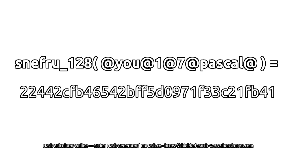 snefru_128( @you@1@7@pascal@ ) = 22442cfb46542bff5d0971f33c21fb41 | unHash.co