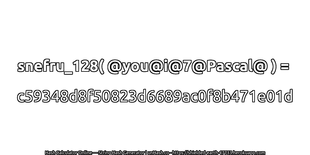 snefru_128( @you@i@7@Pascal@ ) = c59348d8f50823d6689ac0f8b471e01d | unHash.co