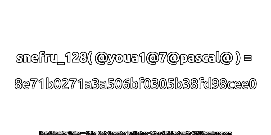 snefru_128( @youa1@7@pascal@ ) = 8e71b0271a3a506bf0305b38fd98cee0 | unHash.co
