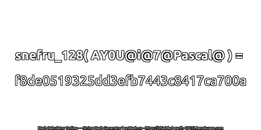 snefru_128( AY0U@i@7@Pascal@ ) = f8de0519325dd3efb7443c8417ca700a | unHash.co