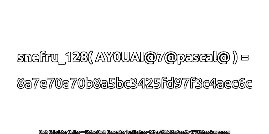 snefru_128( AY0UAI@7@pascal@ ) = 8a7e70a70b8a5bc3425fd97f3c4aec6c | unHash.co