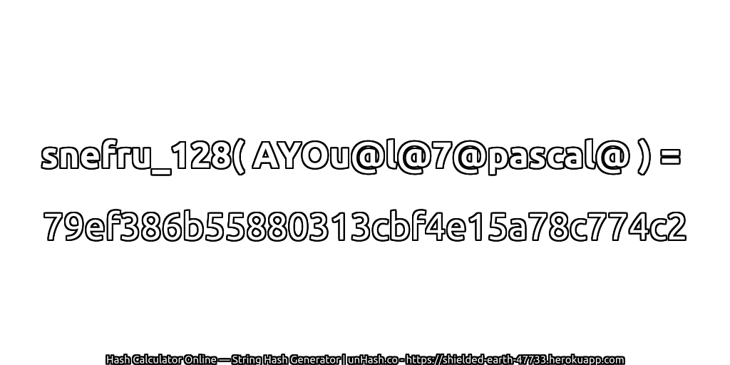 snefru_128( AYOu@l@7@pascal@ ) = 79ef386b55880313cbf4e15a78c774c2 | unHash.co