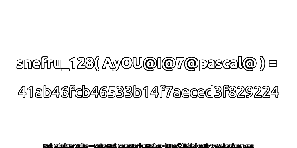 snefru_128( AyOU@I@7@pascal@ ) = 41ab46fcb46533b14f7aeced3f829224 | unHash.co