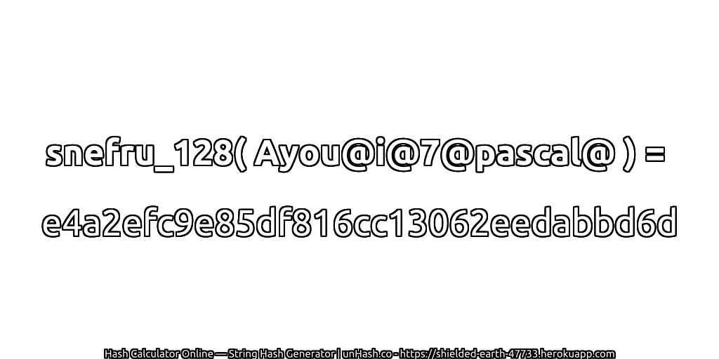 snefru_128( Ayou@i@7@pascal@ ) = e4a2efc9e85df816cc13062eedabbd6d | unHash.co