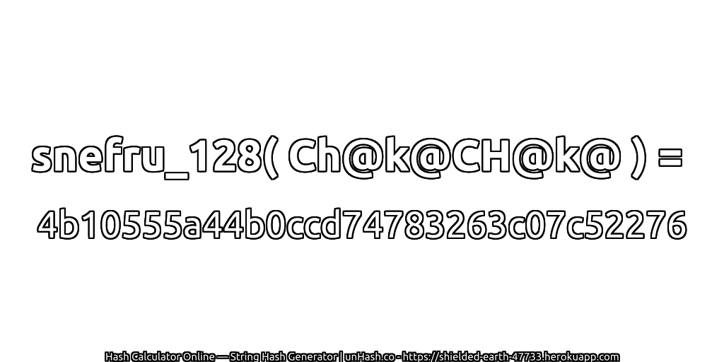 snefru_128( Ch@k@CH@k@ ) = 4b10555a44b0ccd74783263c07c52276 | unHash.co