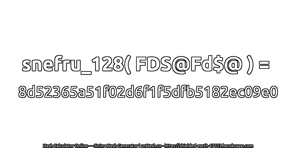 snefru_128( FDS@Fd$@ ) = 8d52365a51f02d6f1f5dfb5182ec09e0 | unHash.co
