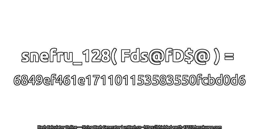 snefru_128( Fds@fD$@ ) = 6849ef461e171101153583550fcbd0d6 | unHash.co