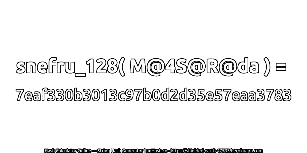 snefru_128( M@4S@R@da ) = 7eaf330b3013c97b0d2d35e57eaa3783 | unHash.co