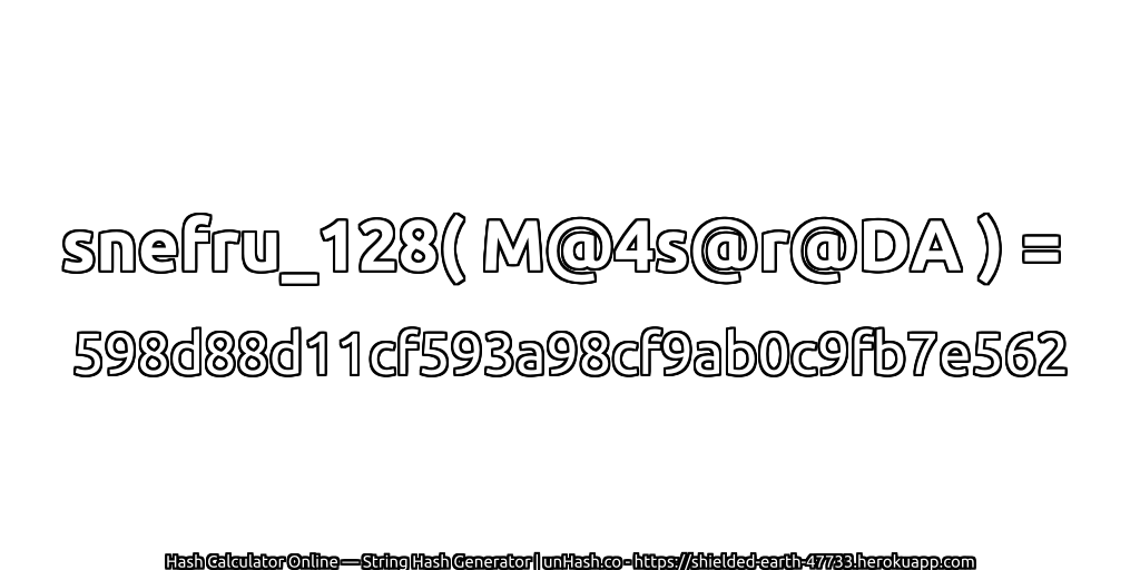 snefru_128( M@4s@r@DA ) = 598d88d11cf593a98cf9ab0c9fb7e562 | unHash.co