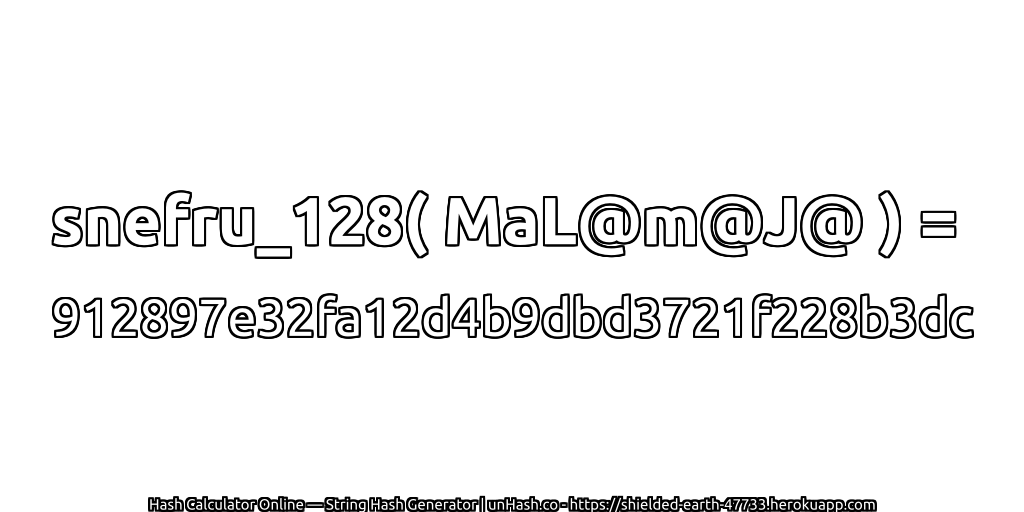 snefru_128( MaL@m@J@ ) = 912897e32fa12d4b9dbd3721f228b3dc | unHash.co