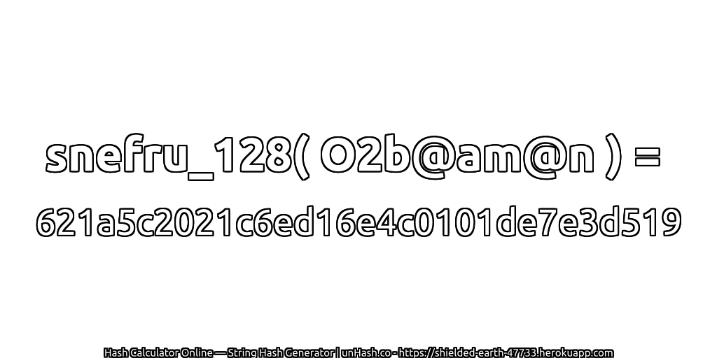 snefru_128( O2b@am@n ) = 621a5c2021c6ed16e4c0101de7e3d519 | unHash.co