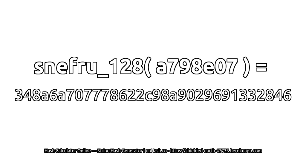 snefru_128( a798e07 ) = 348a6a707778622c98a9029691332846 | unHash.co