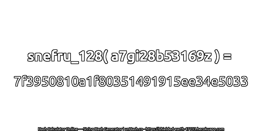 snefru_128( a7gi28b53169z ) = 7f3950810a1f80351491915ee34e5033 | unHash.co
