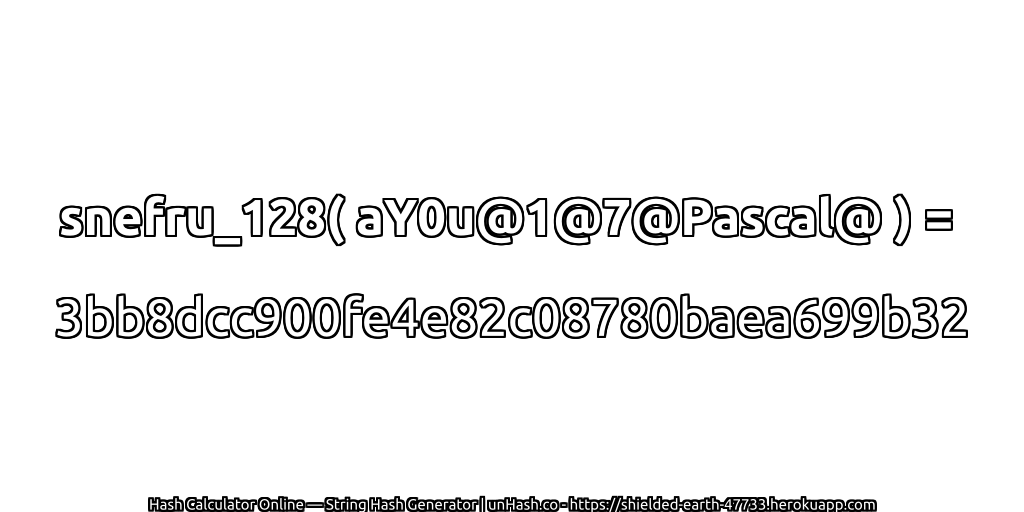 snefru_128( aY0u@1@7@Pascal@ ) = 3bb8dcc900fe4e82c08780baea699b32 | unHash.co