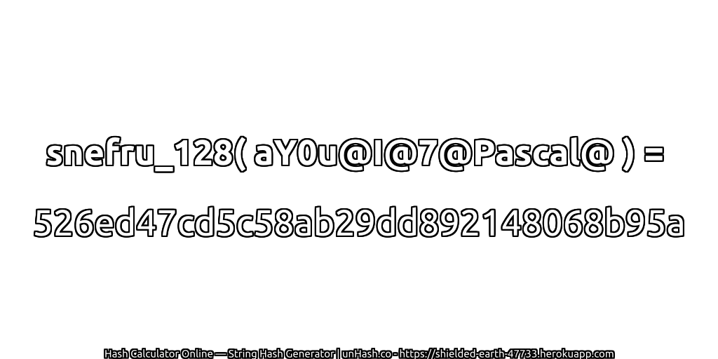 snefru_128( aY0u@I@7@Pascal@ ) = 526ed47cd5c58ab29dd892148068b95a | unHash.co