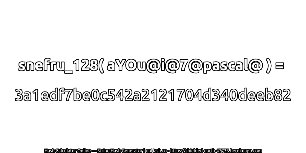 snefru_128( aYOu@i@7@pascal@ ) = 3a1edf7be0c542a2121704d340deeb82 | unHash.co