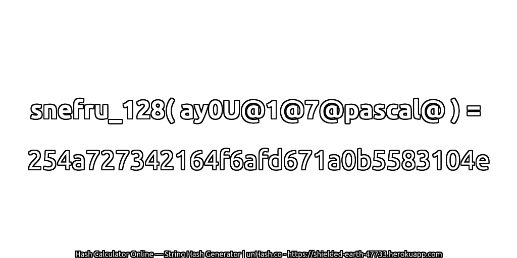 snefru_128( ay0U@1@7@pascal@ ) = 254a727342164f6afd671a0b5583104e | unHash.co