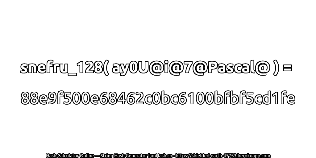 snefru_128( ay0U@i@7@Pascal@ ) = 88e9f500e68462c0bc6100bfbf5cd1fe | unHash.co