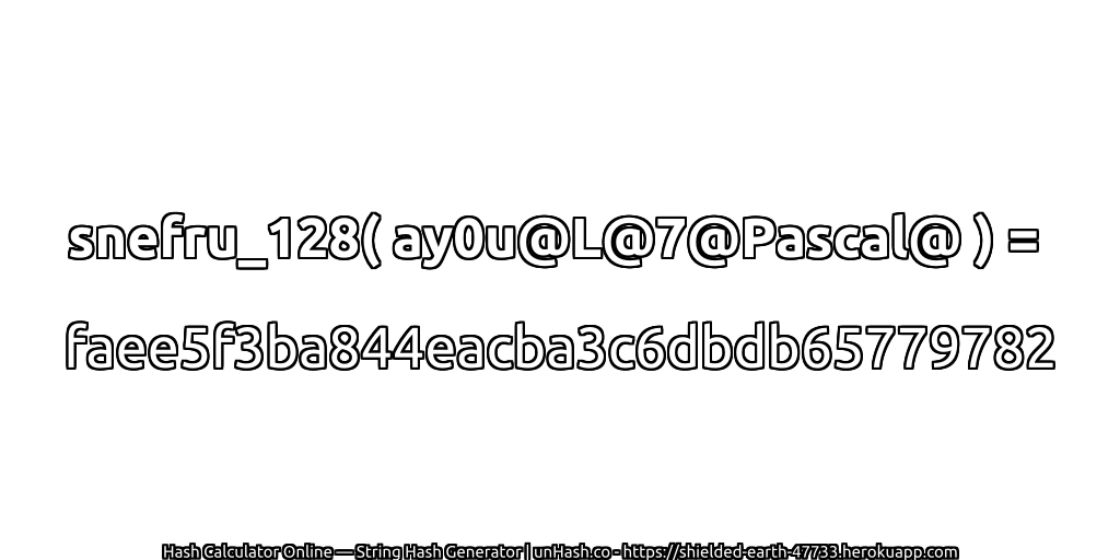 snefru_128( ay0u@L@7@Pascal@ ) = faee5f3ba844eacba3c6dbdb65779782 | unHash.co