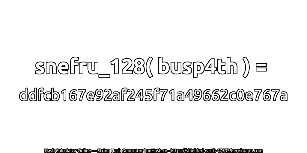 snefru_128( busp4th ) = ddfcb167e92af245f71a49662c0e767a | unHash.co
