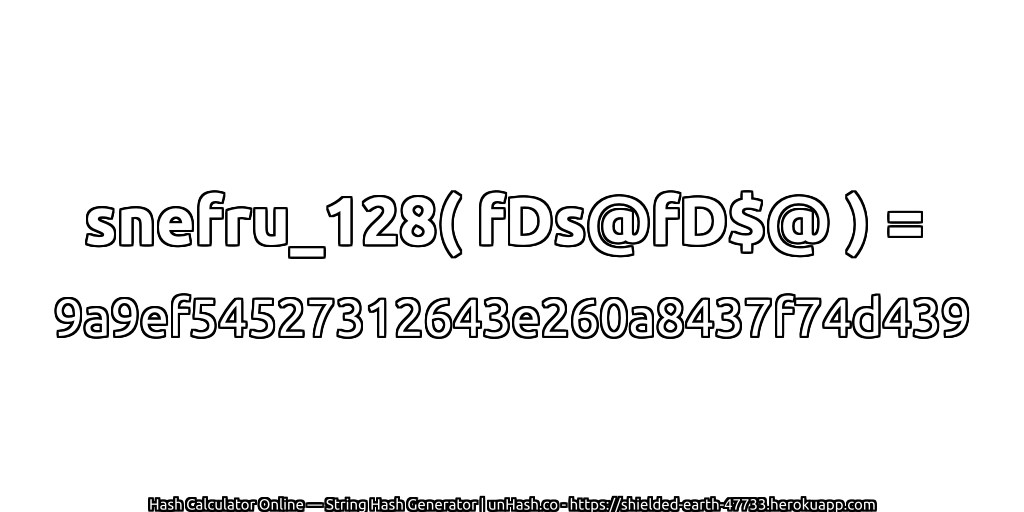 snefru_128( fDs@fD$@ ) = 9a9ef54527312643e260a8437f74d439 | unHash.co