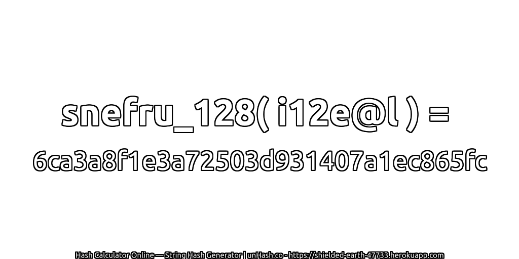 snefru_128( i12e@l ) = 6ca3a8f1e3a72503d931407a1ec865fc | unHash.co